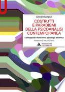 Costrutti e paradigmi della psicoanalisi contemporanea. I presupposti teorici della psicologia dinamica