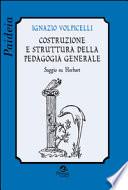 Costruzione e struttura della pedagogia generale. Saggio su Herbart