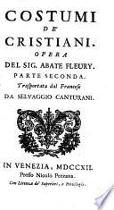 Costumi degl'israeliti, e de' cristiani. Opera del sig. abate Fleury divisa in due parti