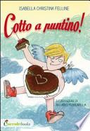 Cotto a puntino!