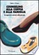 Counseling alla coppia e alla famiglia. Un approccio centrato sulla persona