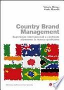 Country brand management. Esperienze internazionali a confronto attraverso la ricerca qualitativa