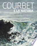 Courbet e la natura. Ediz. illustrata