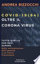 Covid-19 (84). Oltre il Corona virus