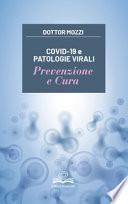 Covid-19 e patologie virali. Prevenzione e cura