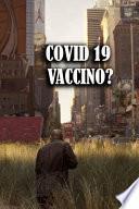 Covid 19 - Vaccino?