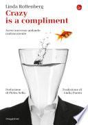 Crazy is a compliment