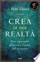 Crea la tua realtà