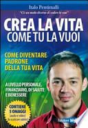 Crea la vita come tu la vuoi