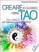 Creare (e guarire) con il Tao