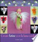 Creare fatine con la lana cardata