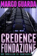 Credence Fondazione (Un Thriller di Fantascienza)