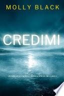 Credimi (Un Thriller Avvincente con Katie Winter, FBI — Libro 4)
