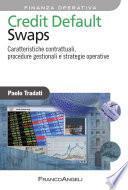 Credit Default Swaps. Caratteristiche contrattuali, procedure gestionali e strategie operative