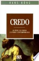 Credo. La fede, la chiesa e l'uomo contemporaneo
