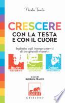 Crescere con la testa e con il cuore