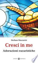 Cresci in me