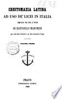 Crestomazia latina ad uso de' licei in Italia compilata per cura e studio di Raffaello Marchesi