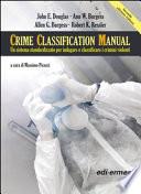 Crime Classification Manual. Un sistema standardizzato per indagare e classificare i crimini violenti