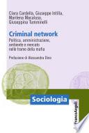 Criminal Network. Politica, amministrazione, ambiente e mercato nelle trame della mafia