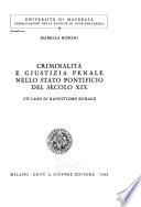 Criminalità e giustizia penale nello Stato Pontificio del secolo XIX