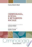 Criminologia, scienza e mutamento sociale