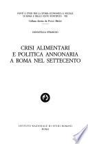 Crisi alimentari e politica annonaria a Roma nel Settecento