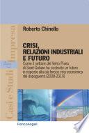 Crisi, relazioni industriali e futuro. Come il settore del Vetro Piano di Saint-Gobain ha costruito un futuro in risposta alla più feroce crisi economica del dopoguerra (2008-2010)