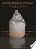 Cristalli & esseri umani. Una connessione energetica - Vol. 1 del trittico Cristalli per la vita