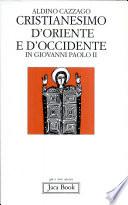 Cristianesimo d'Oriente e d'Occidente in Giovanni Paolo II