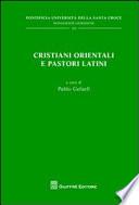 Cristiani orientali e pastori latini