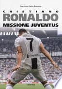 Cristiano Ronaldo. Missione Juventus