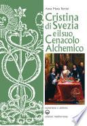 Cristina di Svezia e il suo Cenacolo Alchemico