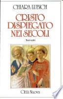 Cristo dispiegato nei secoli