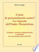 Cristo fu personalmente uomo? La risposta dell’Index Thomisticus