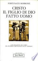 Cristo, il Figlio di Dio fatto uomo