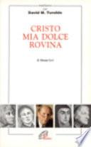 Cristo mia dolce rovina