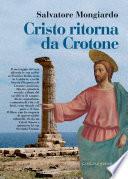 Cristo ritorna da Crotone