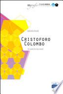 Cristoforo Colombo. Un uomo tra due mondi