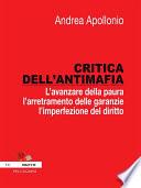 Critica dell'antimafia. L'avanzare della paura, l'arretramento delle garanzie, l'imperfezione del diritto