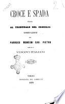 Croce e spada innanzi al tribunale del concilio osservazioni del parroco Mongini cav. Pietro dirette ai vescovi italiani