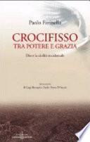 Crocifisso tra potere e grazia