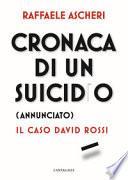 Cronaca di un suicidio (annunciato). Il caso David Rossi