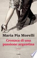 Cronaca di una passione argentina