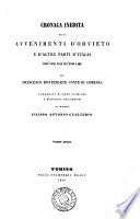 Cronaca inedita degli avvenimenti d'Orvieto e d'altre parti d'Italia dall' anno 1333 all' anno 1400. Corredata di note dal march. F.A. Gualterio