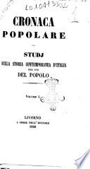 Cronaca popolare studj sulla storia contemporanea d'Italia per uso del popolo