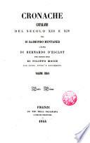 Cronache catalane del secolo XIII e XIV una di --- l ́altra di Bernardo d ́Esclot, prima traduzione italiana di Filippo Moisè...