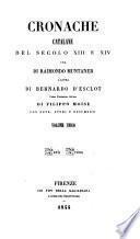 Cronache catalane del secolo xiii e xiv, una di R. Muntaner, l'altra di B. d'Esclot. Tr. ital. di F. Moise, con note