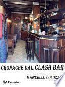 Cronache dal Clash Bar