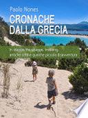 Cronache dalla Grecia. In viaggio tra spiagge, trekking, antiche città e qualche piccola disavventura  